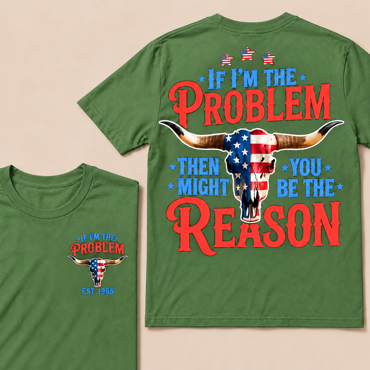 If I'm The Problem Then You Might Be The Reason Custom Year T-shirt