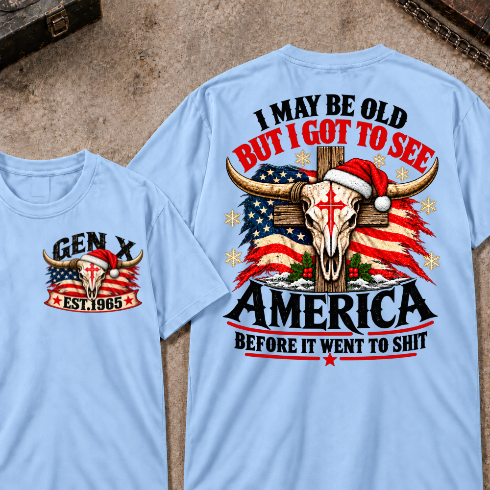 I May Be Old But I Got To See America Before It Went To Shit EST.Year Christmas Bull Skull T-Shirt