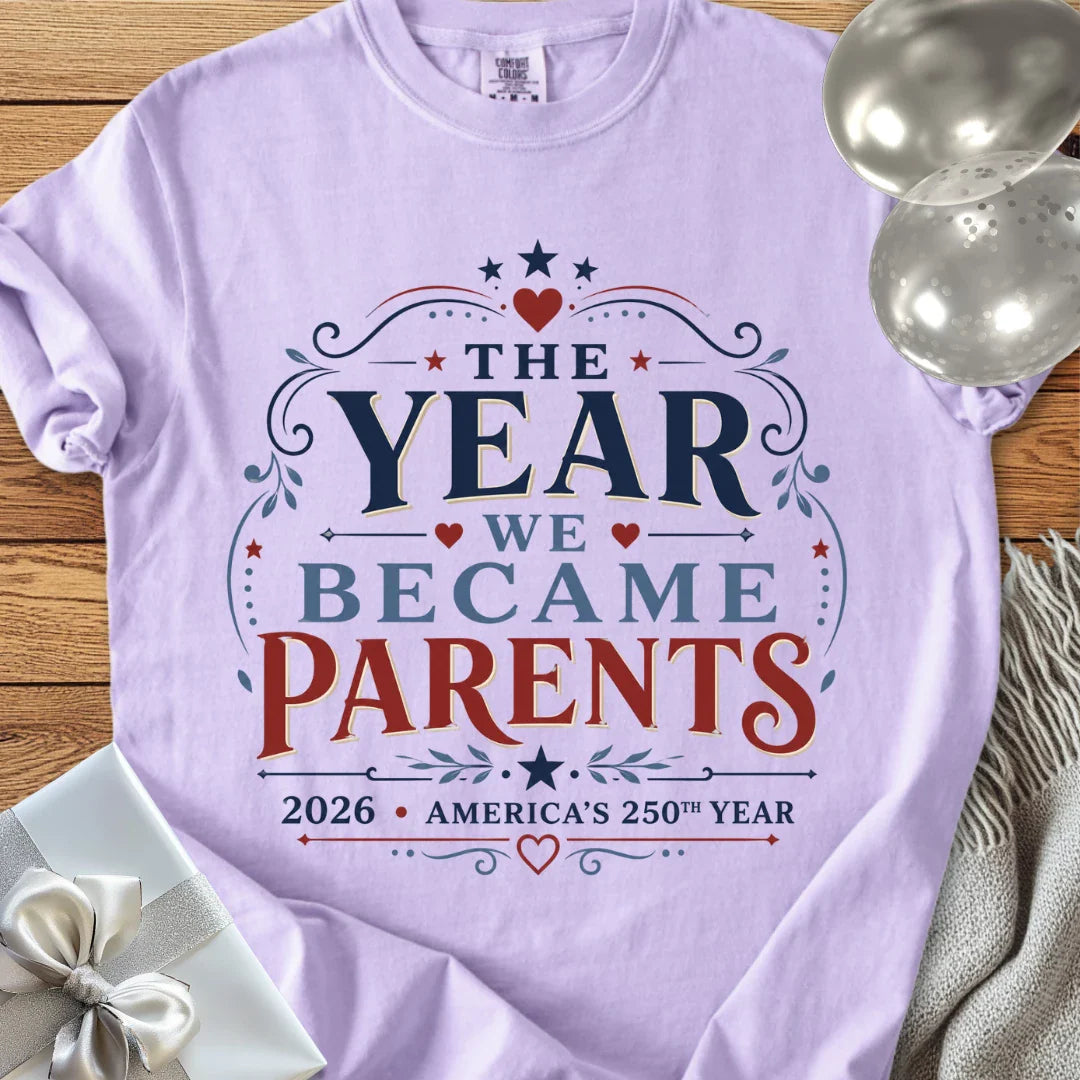 The Year We Became Parents 2026, America's 250th Year - Premium America 250 T-Shirt