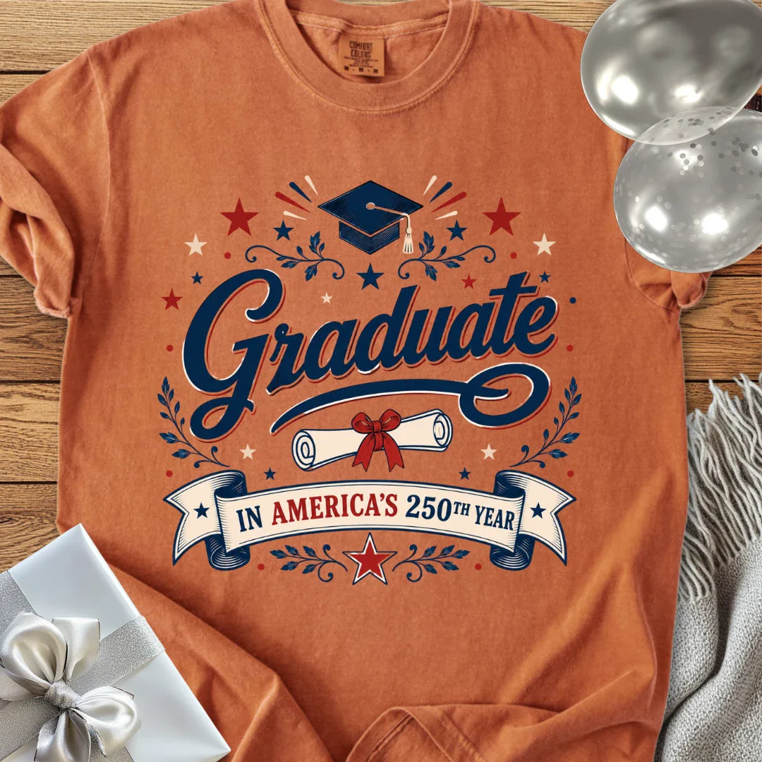 Graduate in America’s 250th Year - Premium America 250 T-Shirt