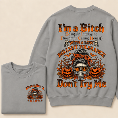 Custom Est.Year I'm A Bitch Beautiful Intelligent Thoughtful Caring Honest With A Low Bullshit Tolerance Don't Try Me Sweatshirt