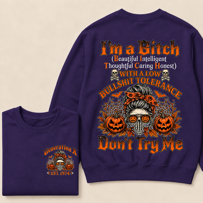 Custom Est.Year I'm A Bitch Beautiful Intelligent Thoughtful Caring Honest With A Low Bullshit Tolerance Don't Try Me Sweatshirt
