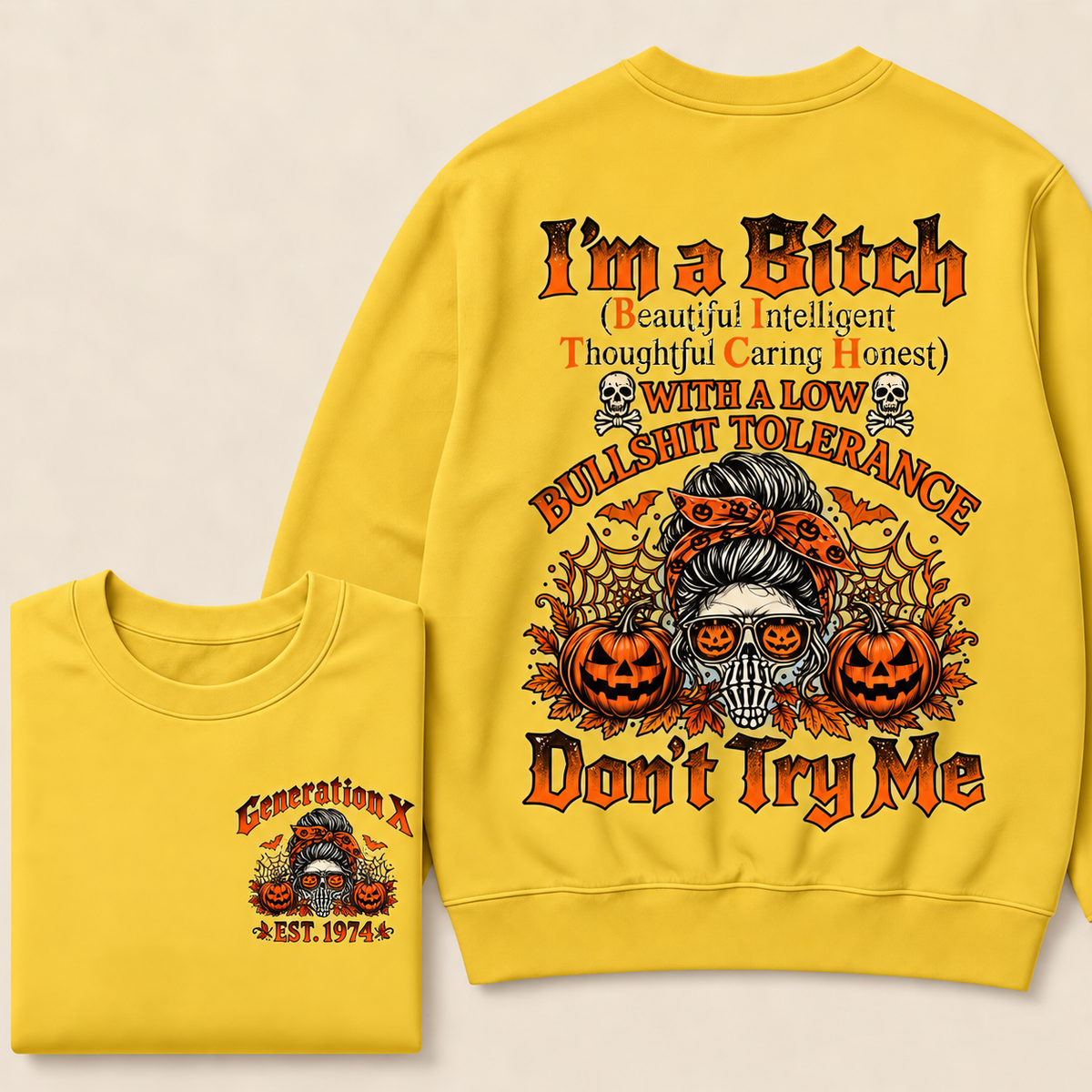 Custom Est.Year I'm A Bitch Beautiful Intelligent Thoughtful Caring Honest With A Low Bullshit Tolerance Don't Try Me Sweatshirt
