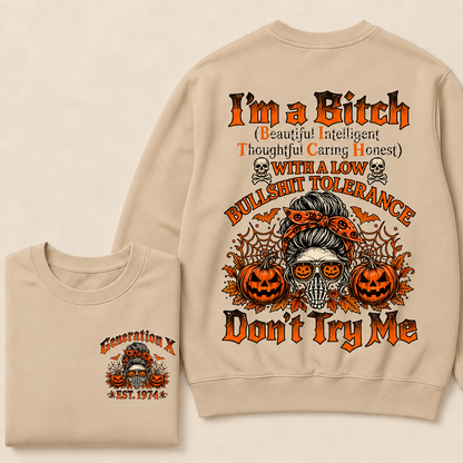 Custom Est.Year I'm A Bitch Beautiful Intelligent Thoughtful Caring Honest With A Low Bullshit Tolerance Don't Try Me Sweatshirt