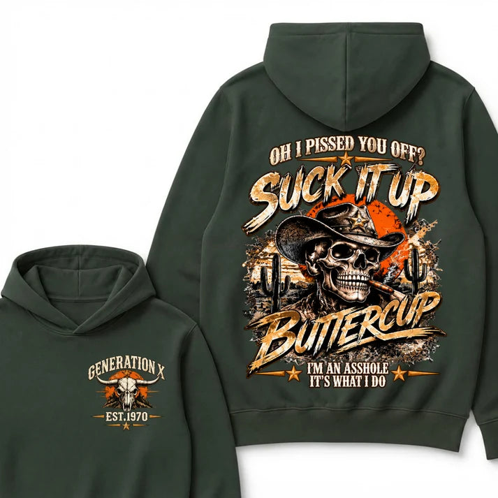 Gen X Est. Year Hoodie – Oh, I Pissed You Off? Suck It Up, Buttercup