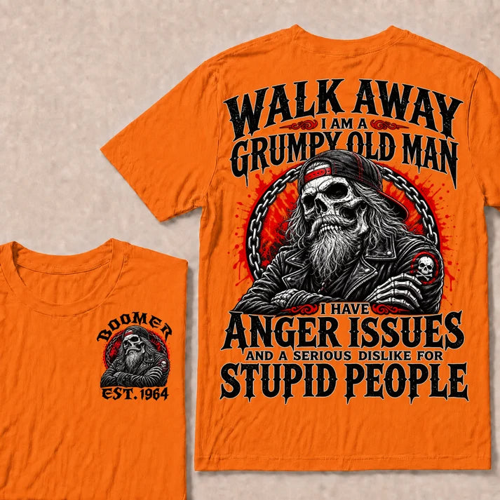Walk Away I Am A Grumpy Old Man I Have Anger Issues And A Serious Dislike For Stupid People Est.Year T-Shirt