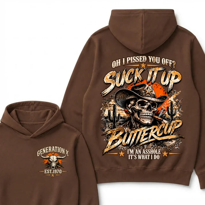 Gen X Est. Year Hoodie – Oh, I Pissed You Off? Suck It Up, Buttercup