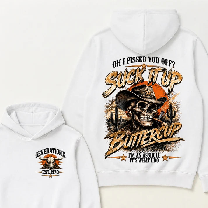 Gen X Est. Year Hoodie – Oh, I Pissed You Off? Suck It Up, Buttercup