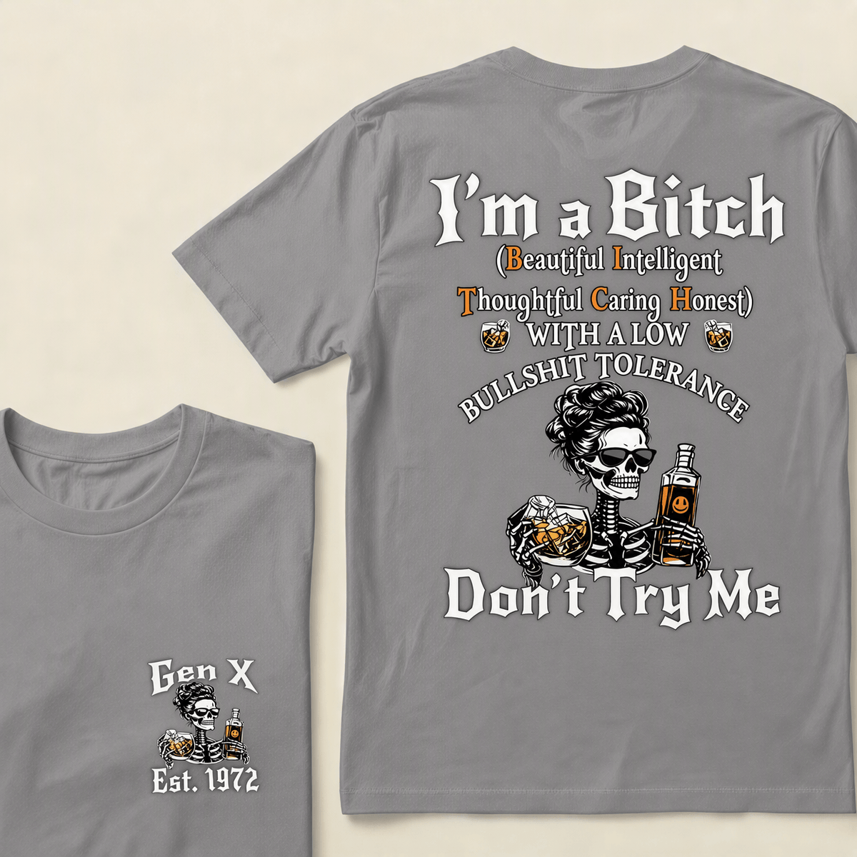 Custom Year GEN X/BOOMER  I'm A BITCH Funny Skeleton Whiskey Graphic T-Shirt/Sweatshirt