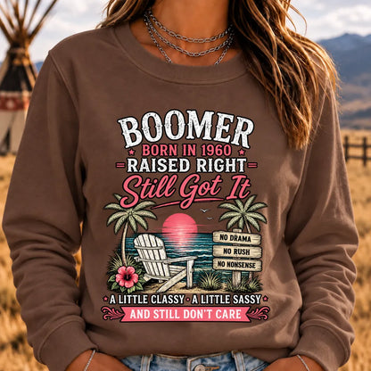 Boomer – Born in [Your Year], Raised Right, Still Got It Custom Sweatshirt
