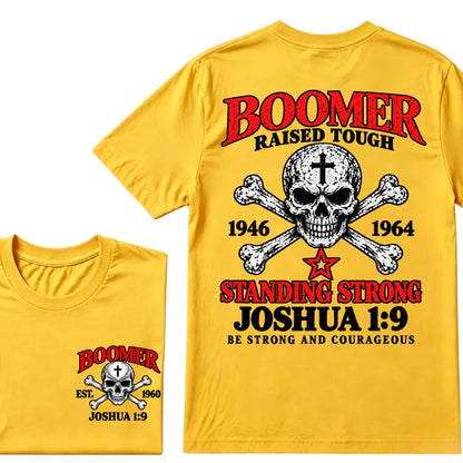 Boomer Raised Tough T-Shirt – 1946–1964 Joshua 1:9 Skull & Cross Graphic Tee
