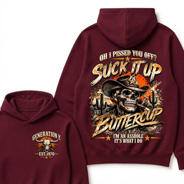 Gen X Est. Year Hoodie – Oh, I Pissed You Off? Suck It Up, Buttercup