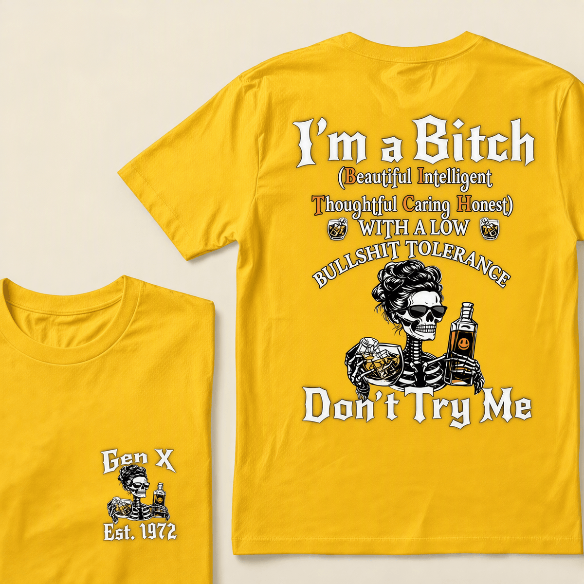 Custom Year GEN X/BOOMER  I'm A BITCH Funny Skeleton Whiskey Graphic T-Shirt/Sweatshirt