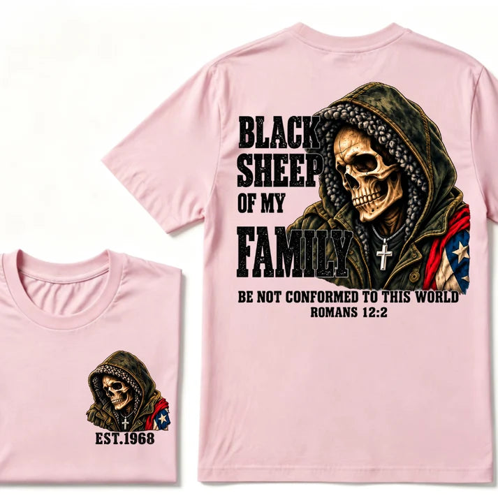 Black Sheep Of My Family Romans 12:2 Bible Verse Skull Hooded EAT.Year T-Shirt, Christian Patriotic Tee