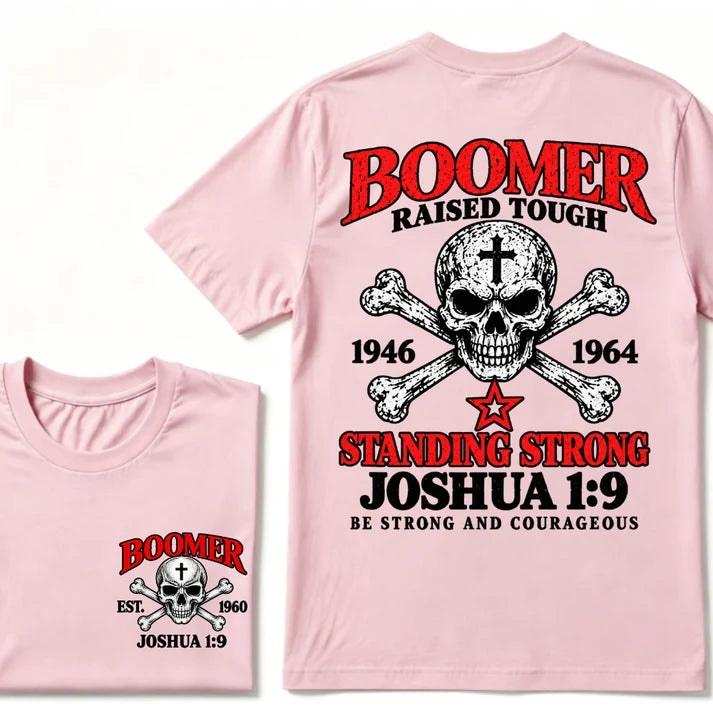 Boomer Raised Tough T-Shirt – 1946–1964 Joshua 1:9 Skull & Cross Graphic Tee