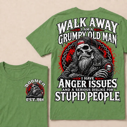 Walk Away I Am A Grumpy Old Man I Have Anger Issues And A Serious Dislike For Stupid People Est.Year T-Shirt