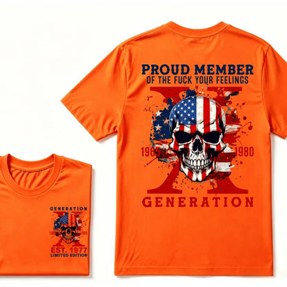 Gen X Custom Year T-Shirt – Proud Member of the Fuck Your Feelings Generation