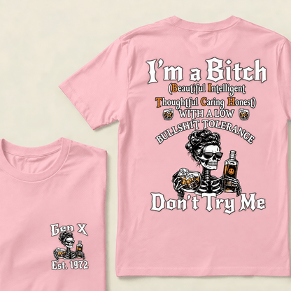 Custom Year GEN X/BOOMER  I'm A BITCH Funny Skeleton Whiskey Graphic T-Shirt/Sweatshirt