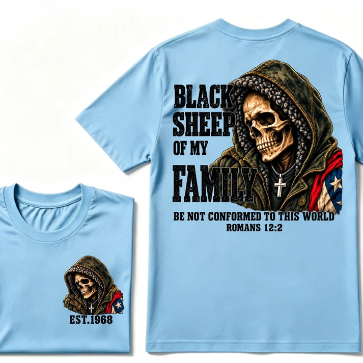 Black Sheep Of My Family Romans 12:2 Bible Verse Skull Hooded EAT.Year T-Shirt, Christian Patriotic Tee