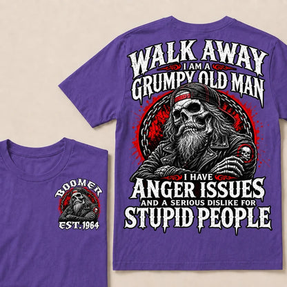 Walk Away I Am A Grumpy Old Man I Have Anger Issues And A Serious Dislike For Stupid People Est.Year T-Shirt