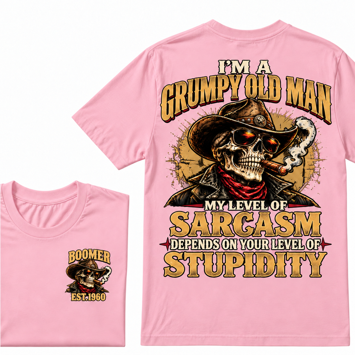 I'm A Grumpy Old Man My Level Of Sarcasm Depends On Your Level Of Stupidity Custom YearT-shirt