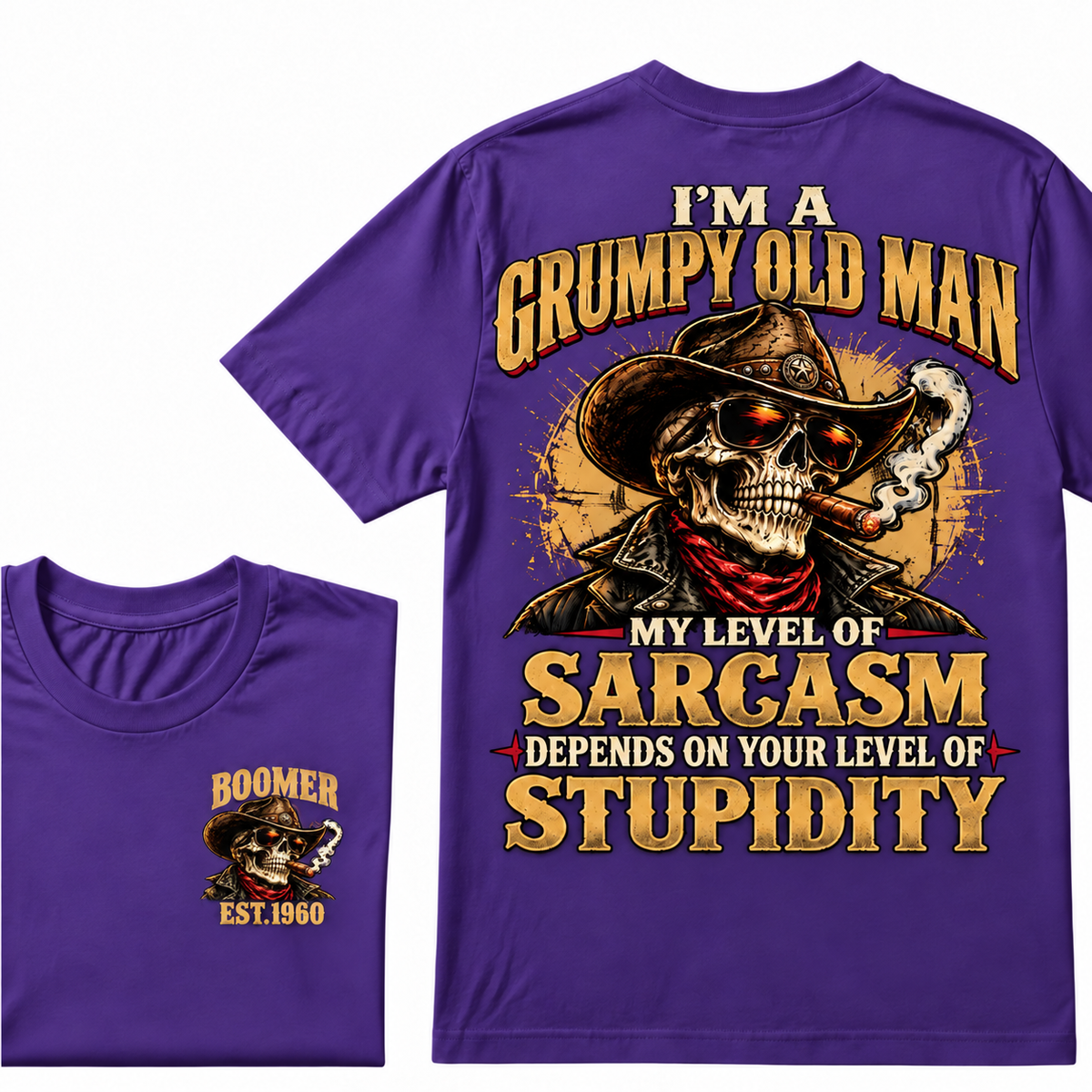 I'm A Grumpy Old Man My Level Of Sarcasm Depends On Your Level Of Stupidity Custom YearT-shirt