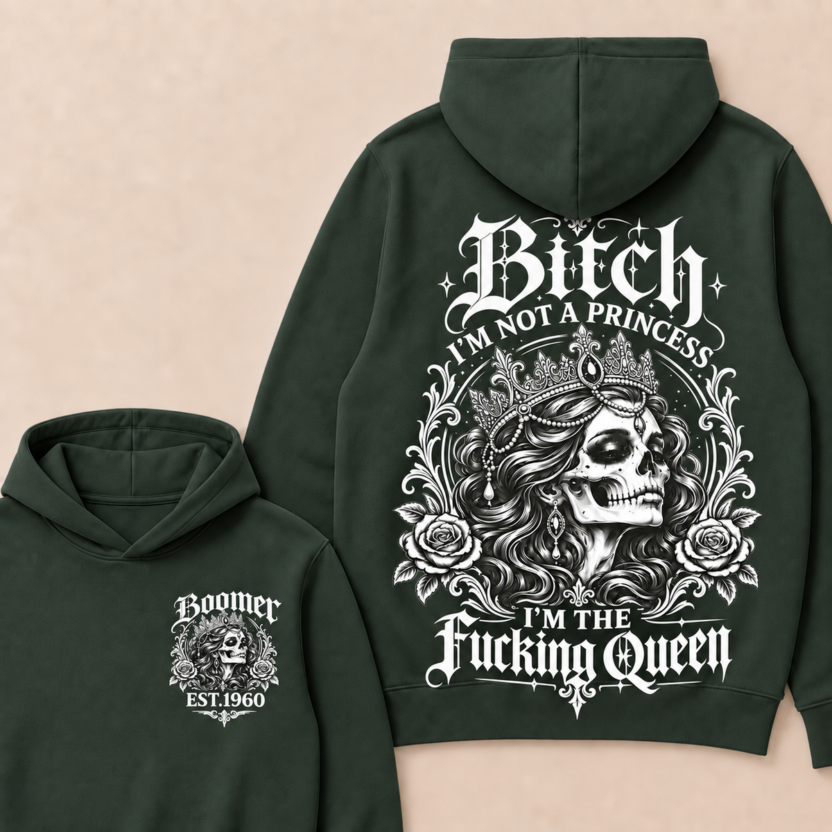 Boomer Bitch I'M NOT A PRINCESS I'M THE Fucking Queen EST.Year Hoodie