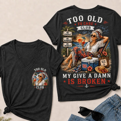 Women's Too Old to Care Club – Out of Office. Good Times Only.  V-Neck T-Shirt The Original