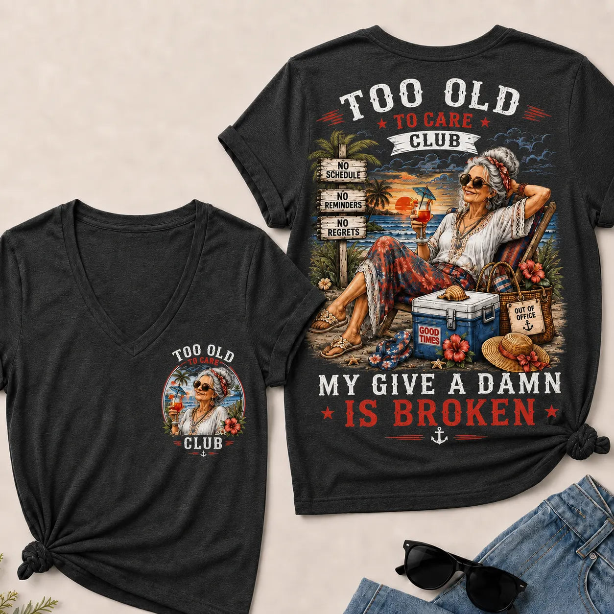 Women's Too Old to Care Club – Out of Office. Good Times Only.  V-Neck T-Shirt The Original