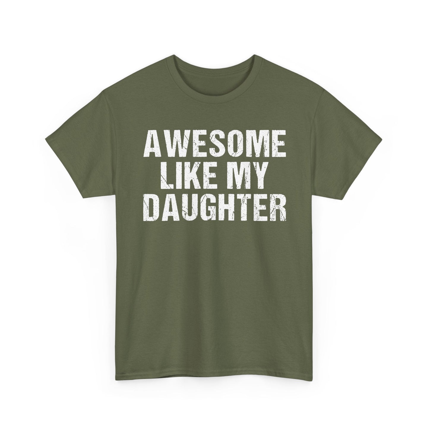 Awesome Like My Daughter Shirt – Proud Dad Gift Tee