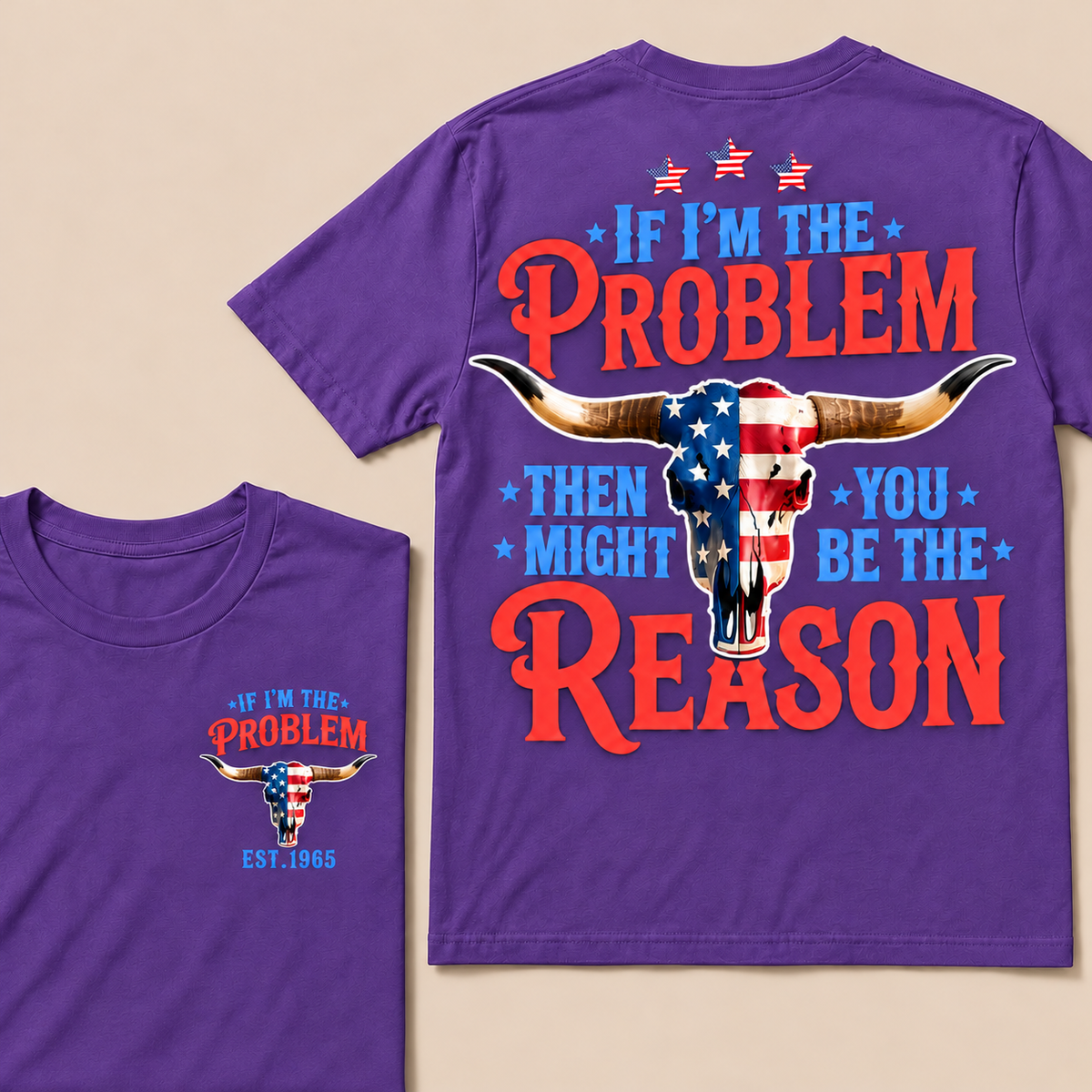 If I'm The Problem Then You Might Be The Reason Custom Year T-shirt