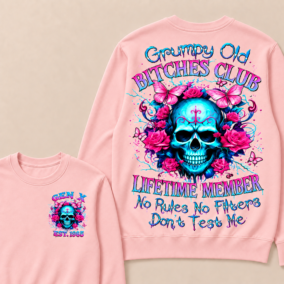 Grumpy Old Bitches Club Lifetime Member No Rules No Filters Don't Test Me Custom Year Crewneck