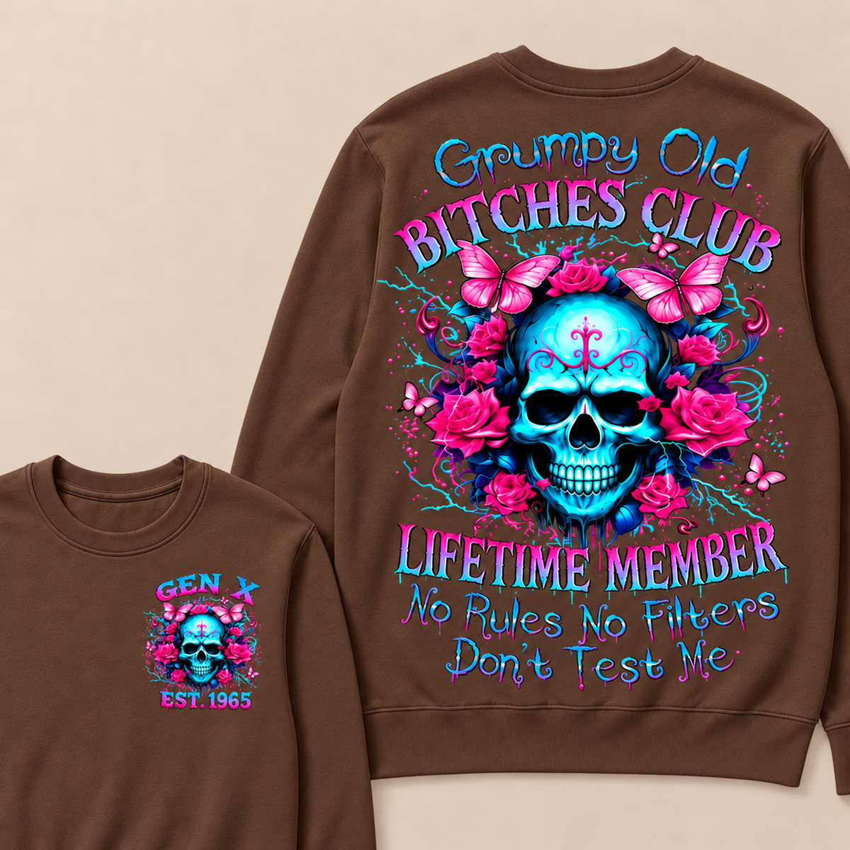 Grumpy Old Bitches Club Lifetime Member No Rules No Filters Don't Test Me Custom Year Crewneck