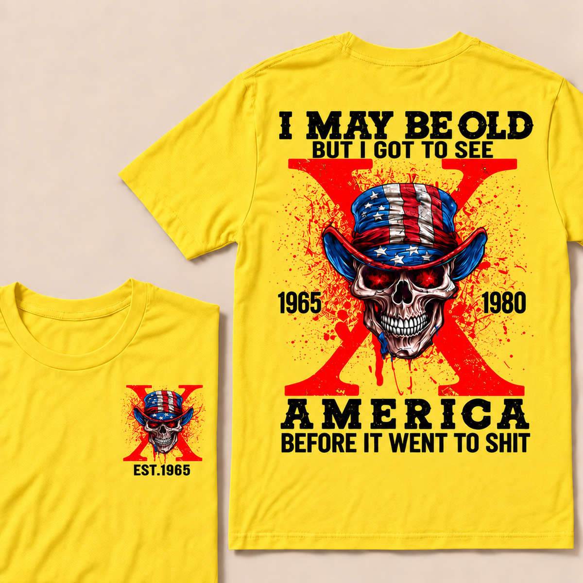 I May Be Old But I Got To See America Before It Went To Shit Custom Year T-shirt