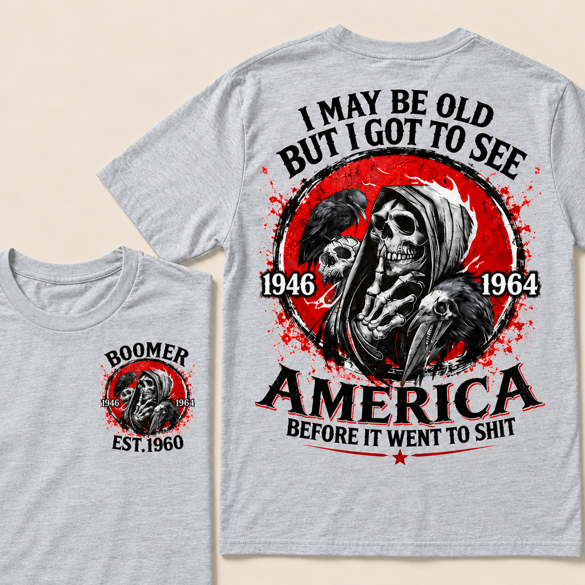 I May Be Old But I Got To See America Before It Went To Shit Custom Year T-shirt