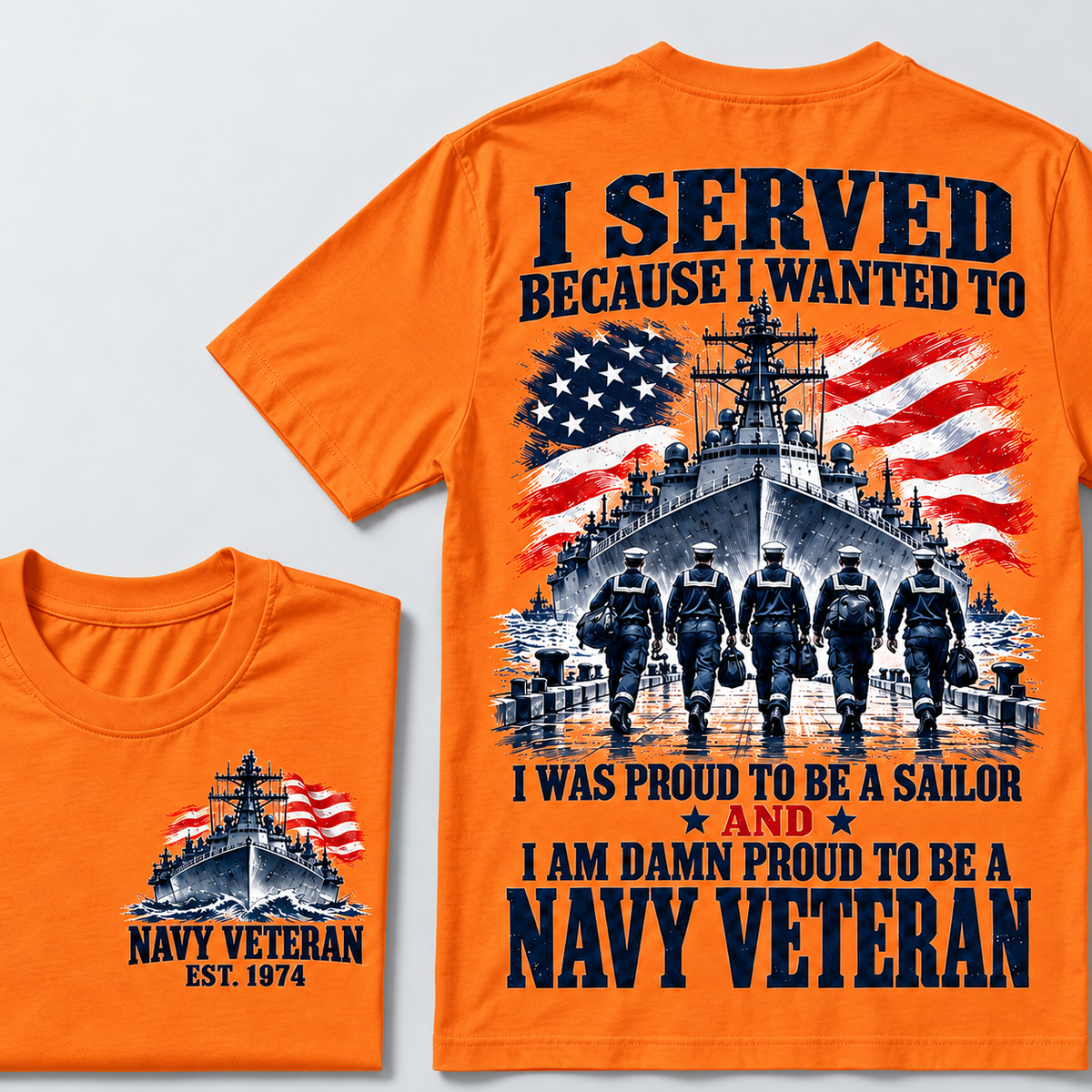 I Served Because I Wanted To I Was Proud To Be A Sailor And I Am Damn Proud To Be A Navy Veteran Custom Year T-shirt