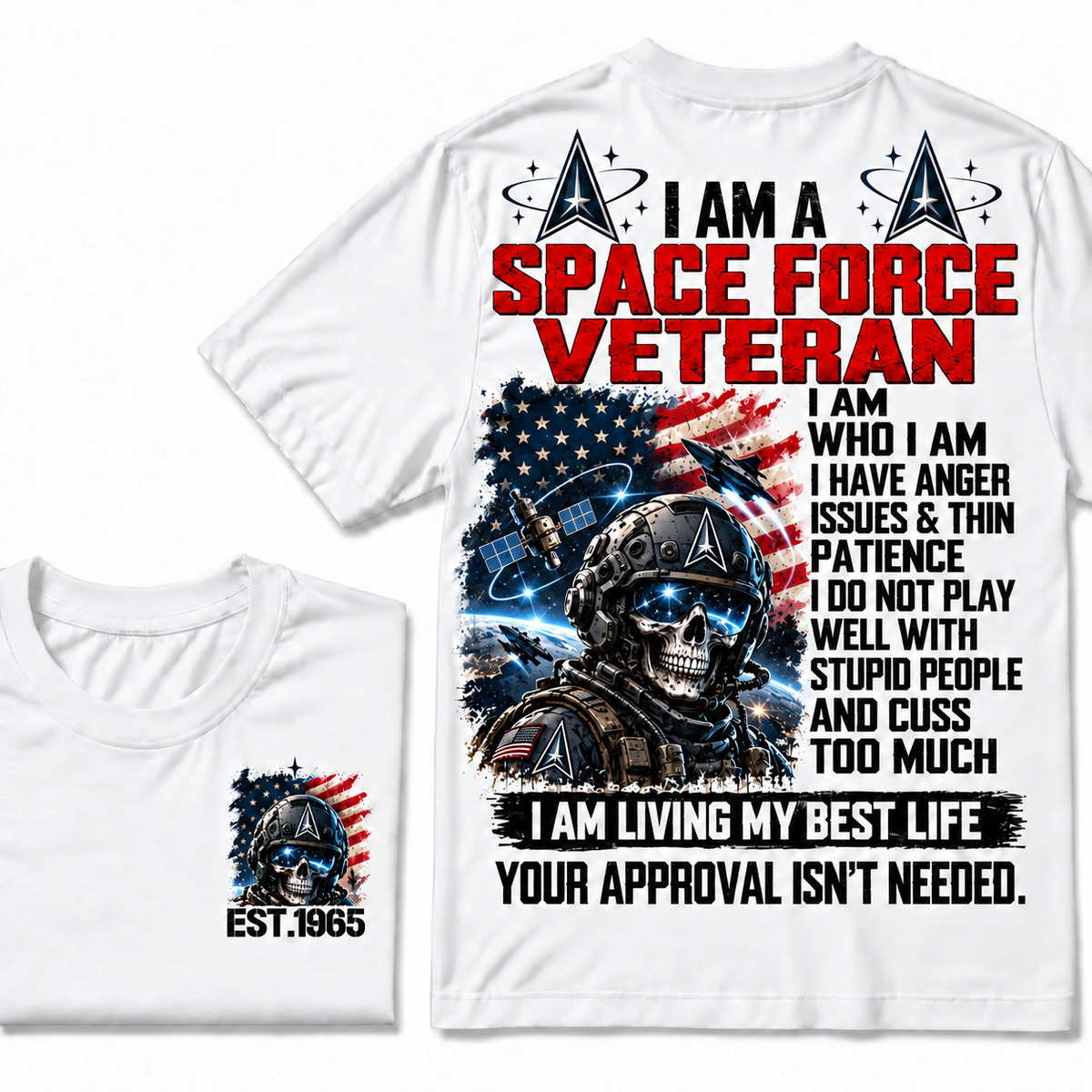 I Am A Space Force Veteran I Am Who I Am Custom Year T-shirts