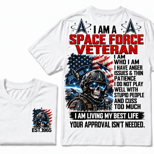 I Am A Space Force Veteran I Am Who I Am Custom Year T-shirts