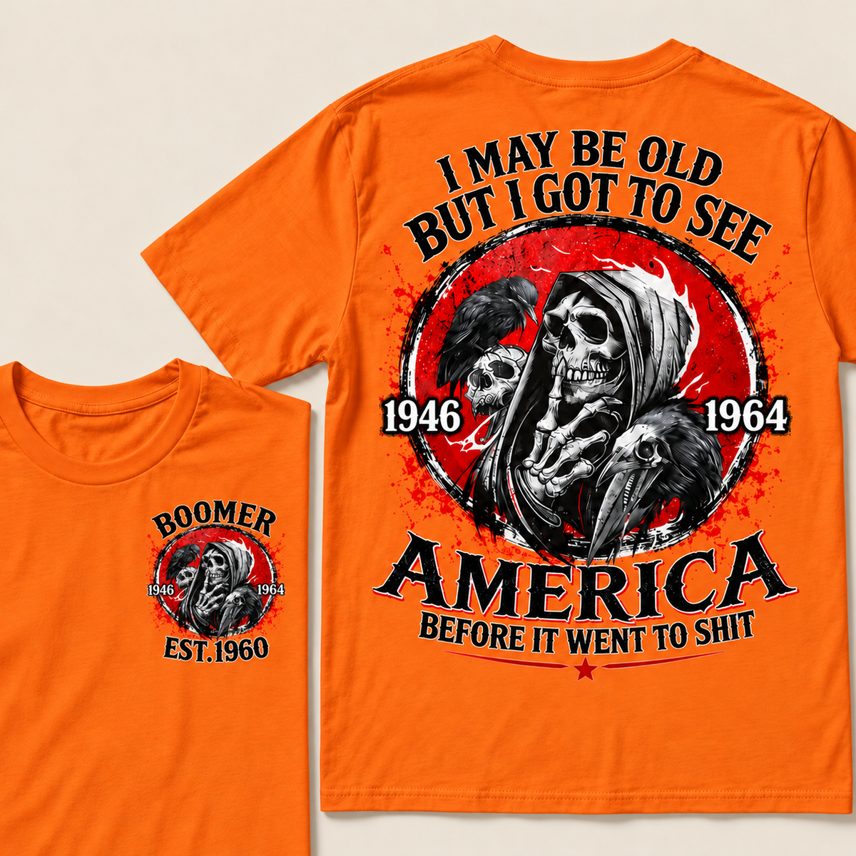 I May Be Old But I Got To See America Before It Went To Shit Custom Year T-shirt