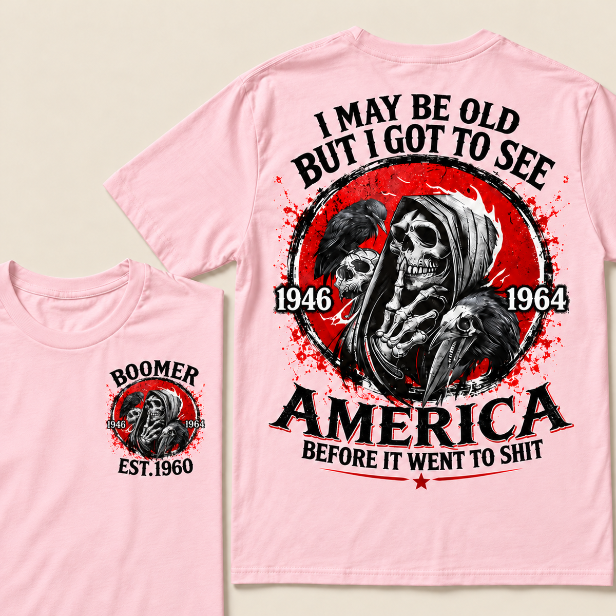 I May Be Old But I Got To See America Before It Went To Shit Custom Year T-shirt