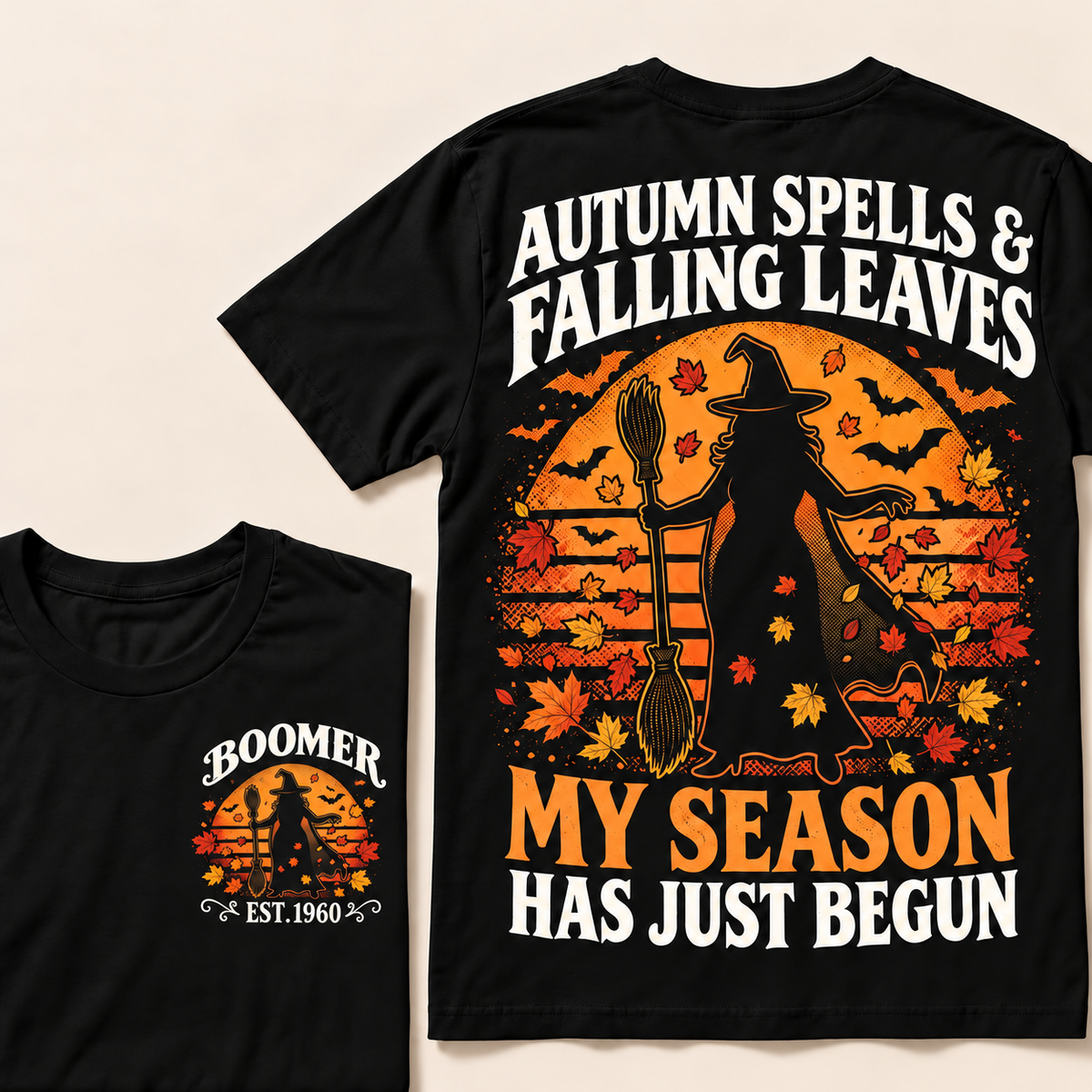 Autumn Spells Falling Leaves My Season Has Just Begun Custom Year Tops