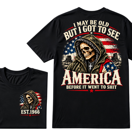 I May Be Old But I Got to See America – Custom Year T-Shirt