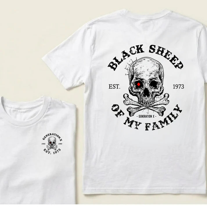 Gen X Black Sheep of My Family – Custom EST. Year T-Shirt
