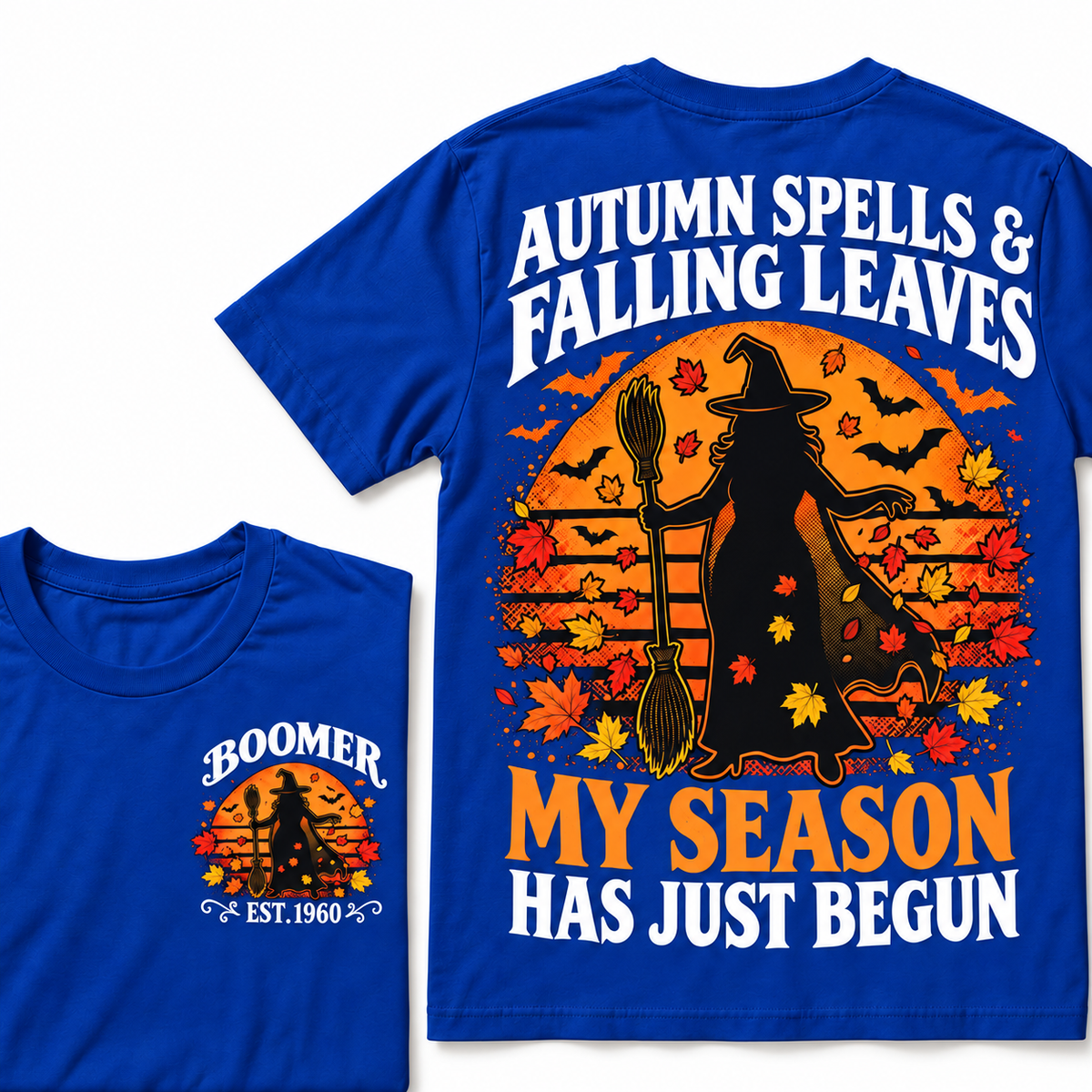 Autumn Spells Falling Leaves My Season Has Just Begun Custom Year Tops