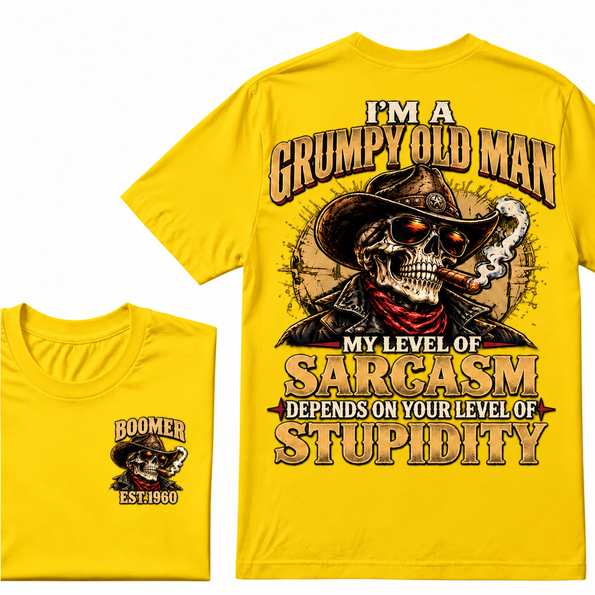 I'm A Grumpy Old Man My Level Of Sarcasm Depends On Your Level Of Stupidity Custom YearT-shirt