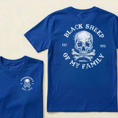 Gen X Black Sheep of My Family – Custom EST. Year T-Shirt