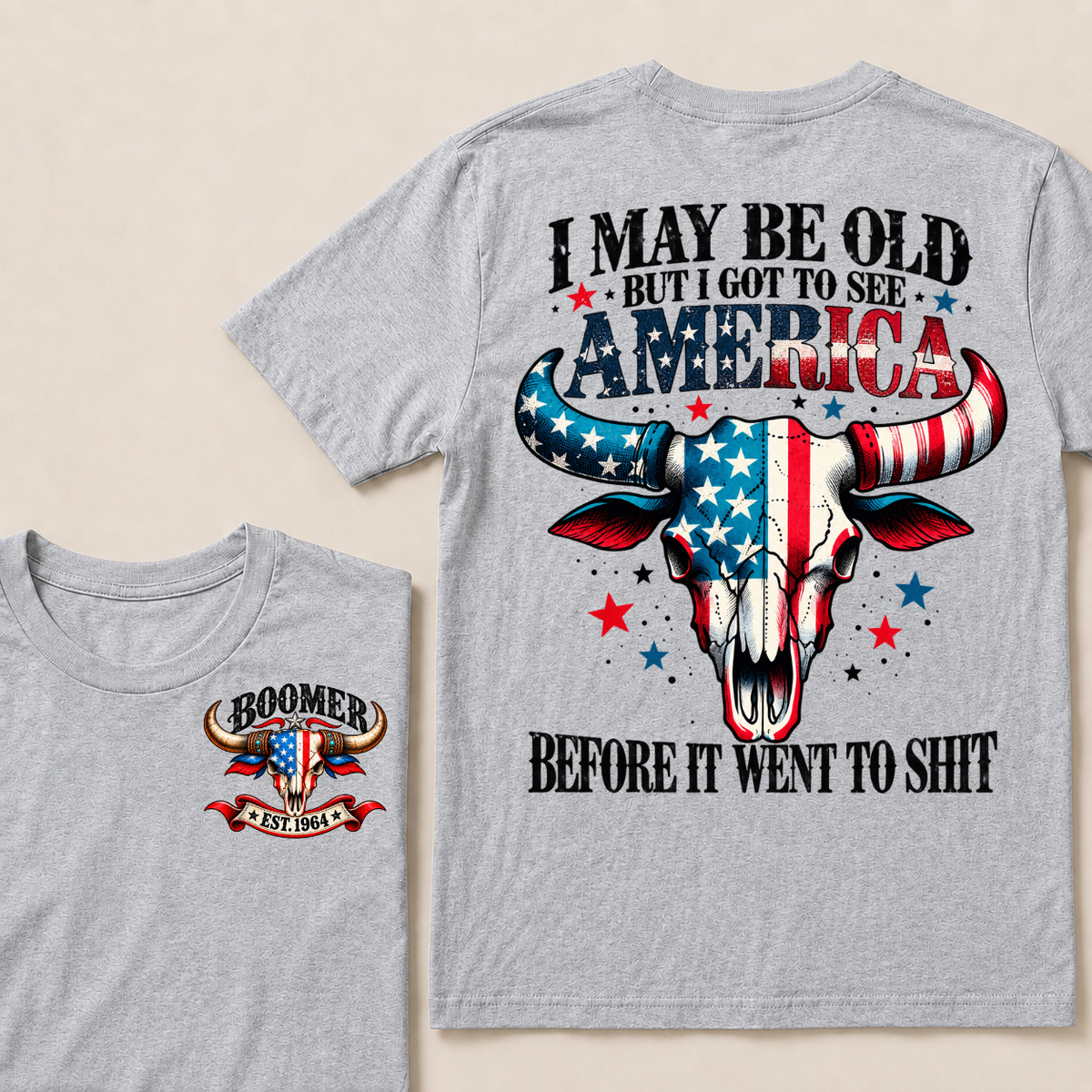 I May Be Old But I Got To See America Before It Went To Shit EST.Year Vintage Patriotic Longhorn Skull Graphic Tee