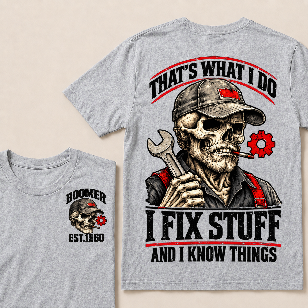 That's What I Do I Fix Stuff And I Know Things Boomer Est. Year Tee