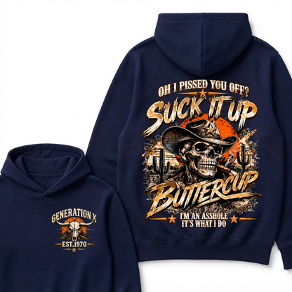 Gen X Est. Year Hoodie – Oh, I Pissed You Off? Suck It Up, Buttercup