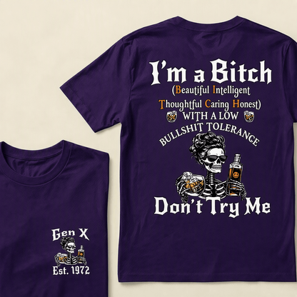 Custom Year GEN X/BOOMER  I'm A BITCH Funny Skeleton Whiskey Graphic T-Shirt/Sweatshirt